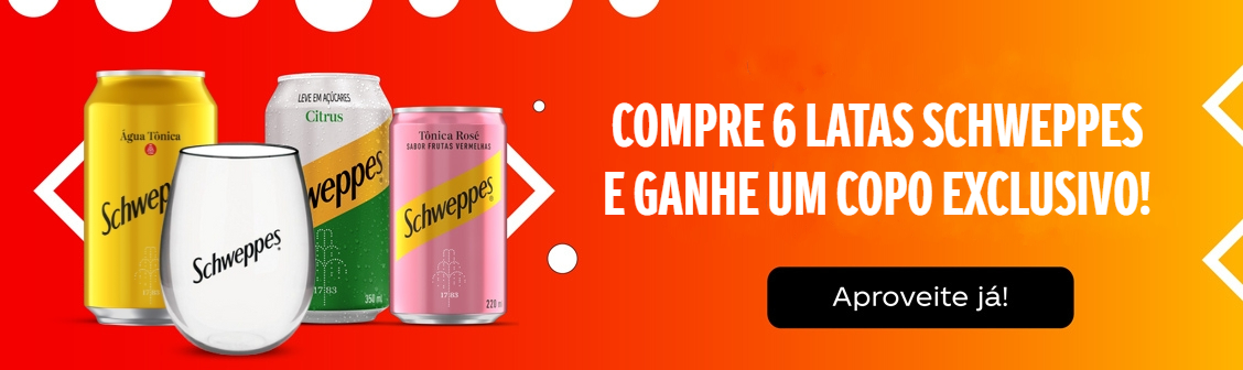 Compre 6 Schweppes e ganhe um copo exclusivo